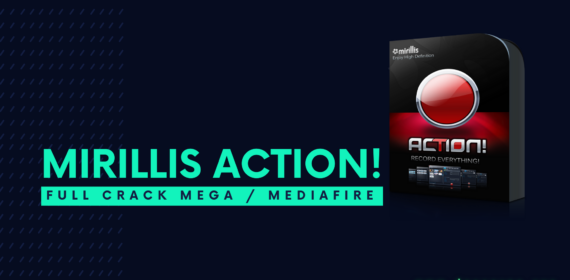 Mirillis Action Full Crack Descargar Gratis por Mega