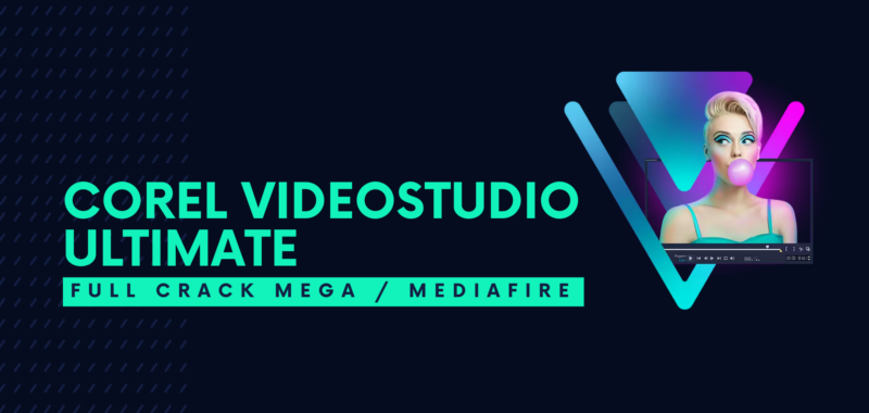 Corel VideoStudio Ultimate Full Crack Descargar Gratis por Mega