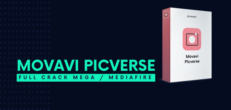 Movavi Picverse Full Crack Descargar Gratis por Mega