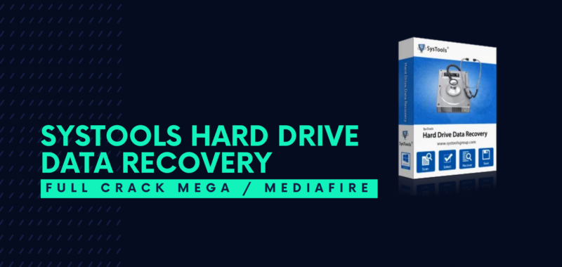 SysTools Hard Drive Data Recovery Full Crack Descargar Gratis por Mega