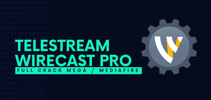 Telestream Wirecast Pro Full Crack Descargar Gratis por Mega