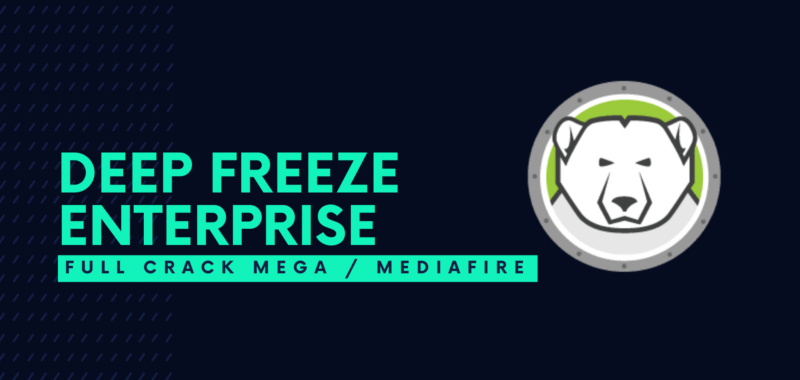 Deep-Freeze-Enterprise-Full-Crack-Descargar-Gratis-por-Mega