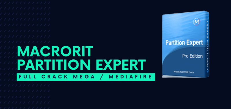 Macrorit Partition Expert Full Crack Descargar Gratis por Mega