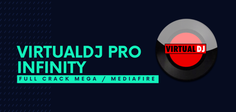 VirtualDJ PRO Infinity Full Crack Descargar Gratis por Mega