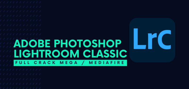Adobe-Photoshop-Lightroom-Classic-CC-Full-Crack-Descargar-Gratis-por-Mega