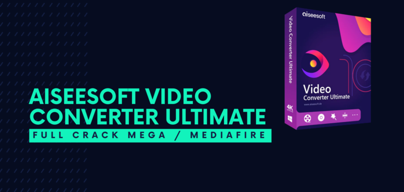 Aiseesoft Video Converter Ultimate FULL! CRACK Descarga gratis por MEGA 2024
